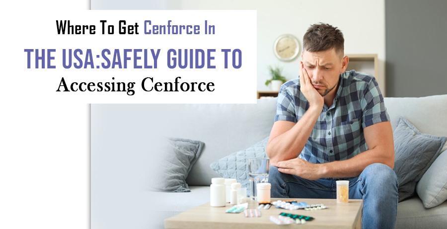 Where To Get Cenforce In The USA